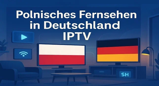 polnisches fernsehen in deutschland | german iptv